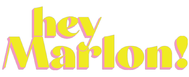 Hey Marlon